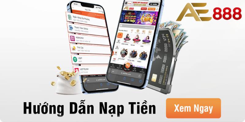 Chỉ dẫn 3 bước nạp cược thông qua ngân hàng địa phương